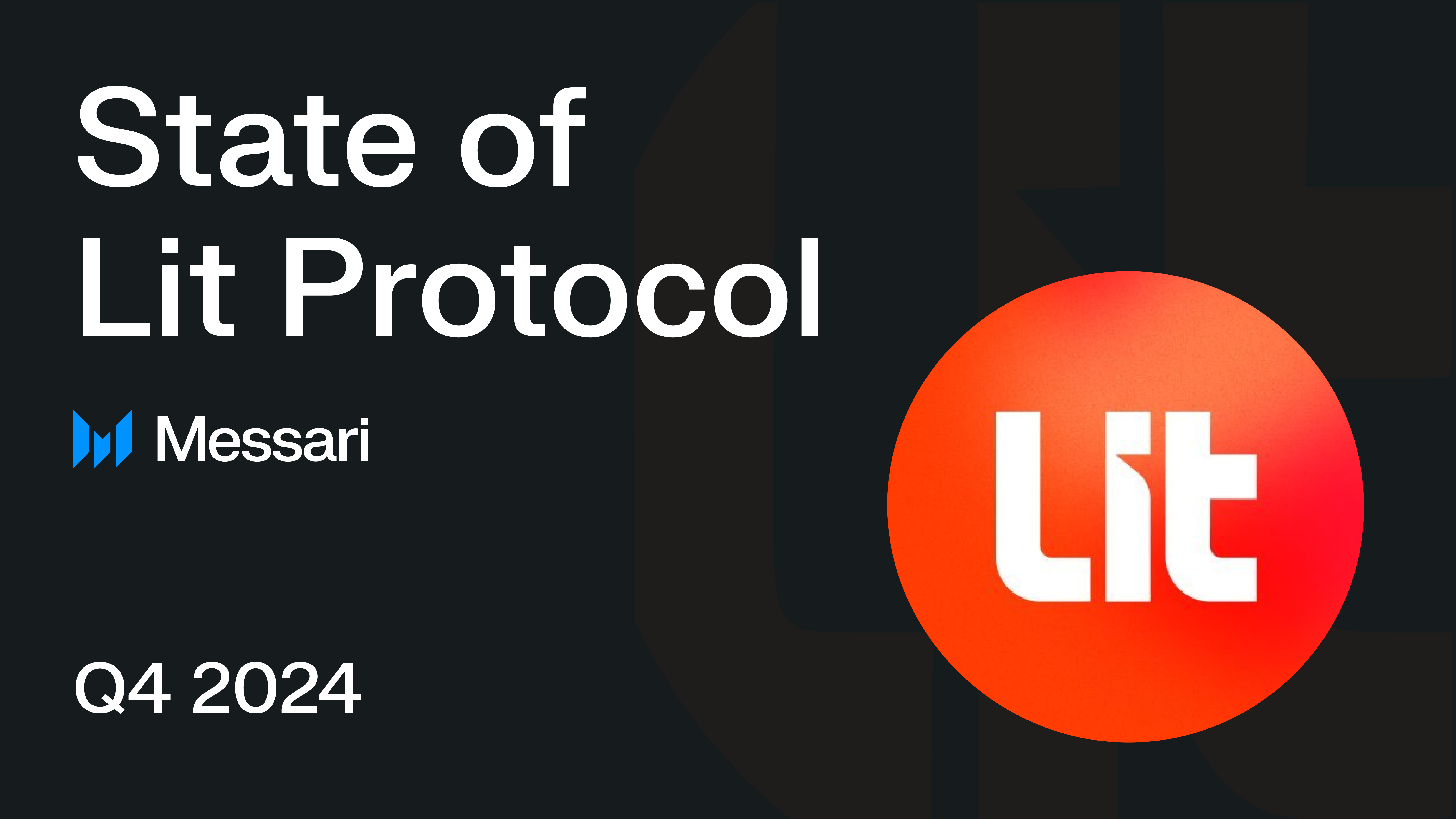Lit Protocol Q4 2024 Update: Key Insights & Trends
