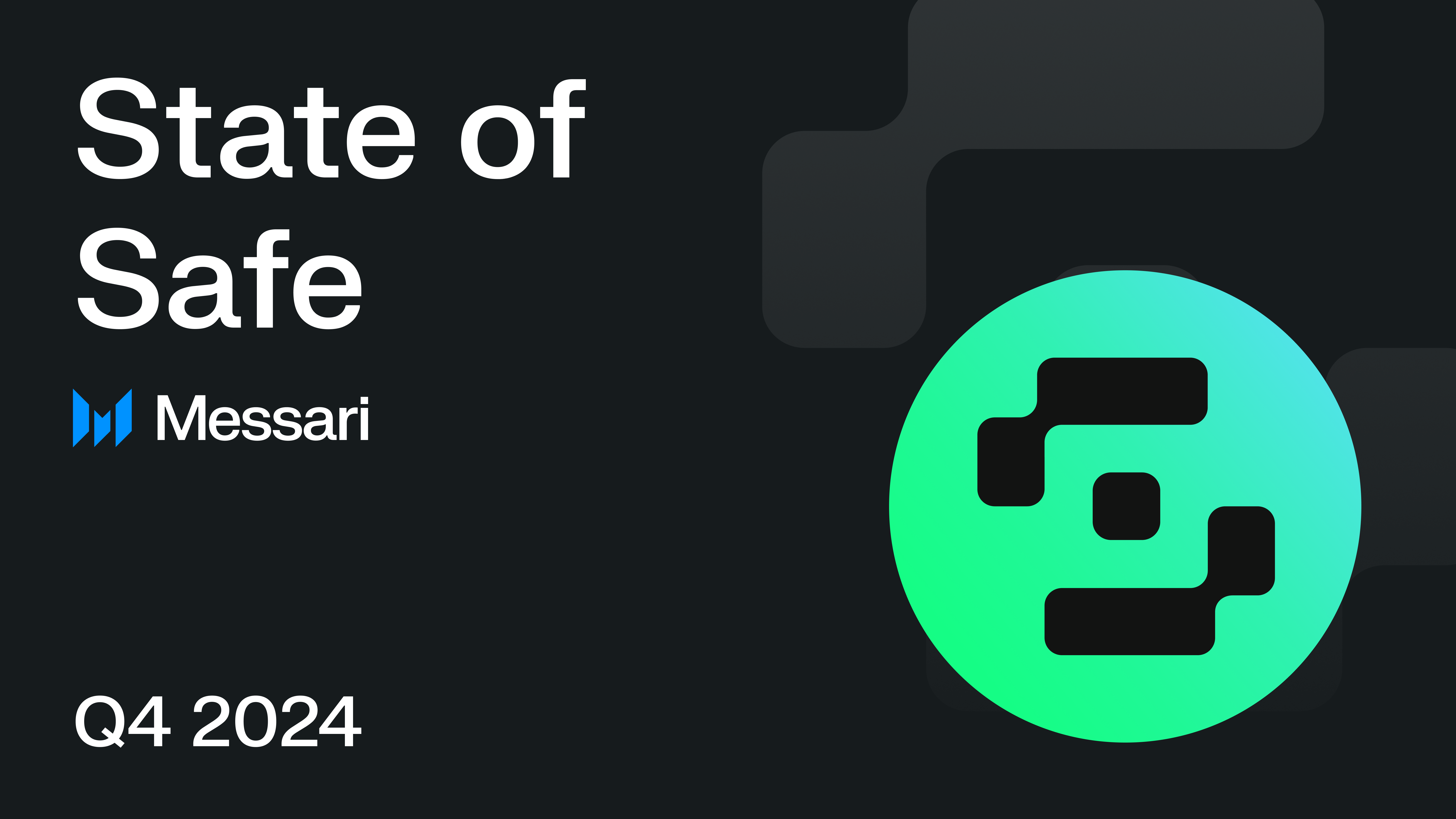 Safe State Report: Q4 2024 Insights